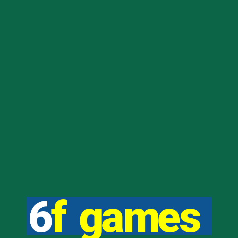 6f games